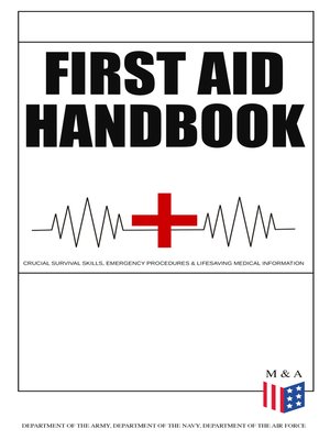 cover image of First Aid Handbook--Crucial Survival Skills, Emergency Procedures & Lifesaving Medical Information
